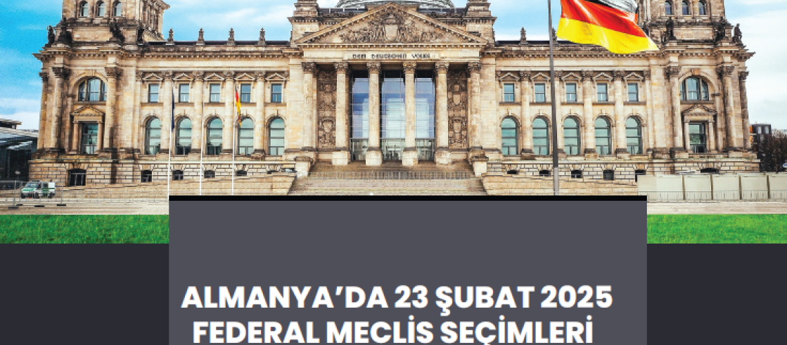 ALMANYA'DA 23 ŞUBAT 2025 FEDERAL MECLİS-SEÇİMLERİ OYBİRLİĞİ